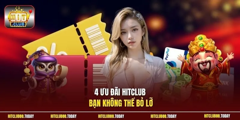 4 ưu đãi HitClub bạn không thể bỏ lỡ