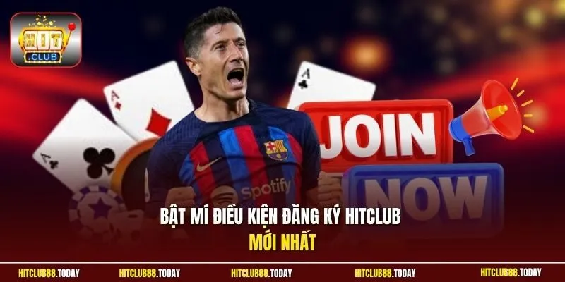 Đăng ký Hitclub 2 Sunwin Bật mí điều kiện đăng ký Hitclub mới nhất
