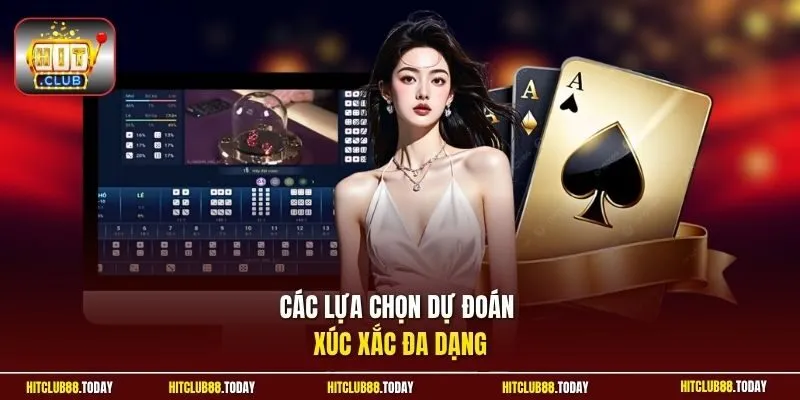 Sicbo HitClub - 3 Xúc Xắc Hấp Dẫn Chơi Nhận Thưởng x180 Lần 4 Sunwin Các lựa chọn dự đoán xúc xắc đa dạng