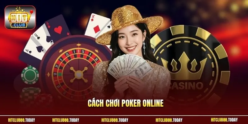 Cách chơi poker online