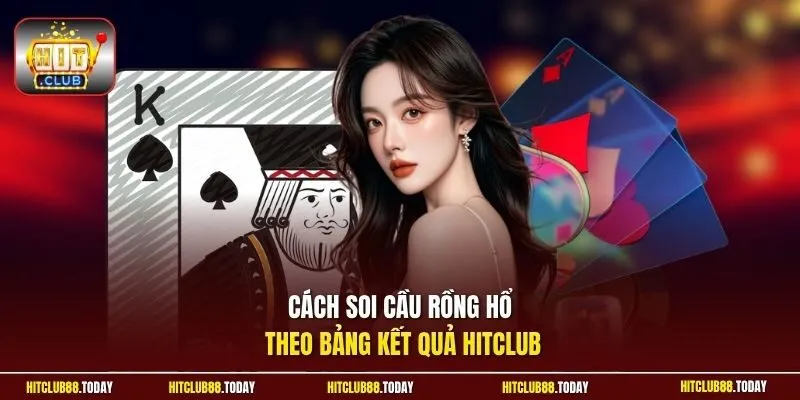 Cách Soi Cầu Rồng Hổ Hiệu Quả - Bắt Mọi Cầu Mới Nhất 2026 2 Sunwin Cách soi cầu rồng hổ theo bảng kết quả HitClub