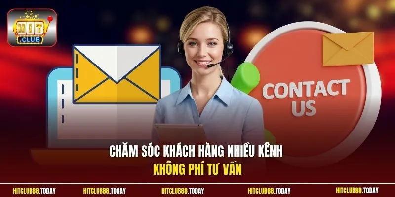 Chăm sóc khách hàng nhiều kênh không phí tư vấn