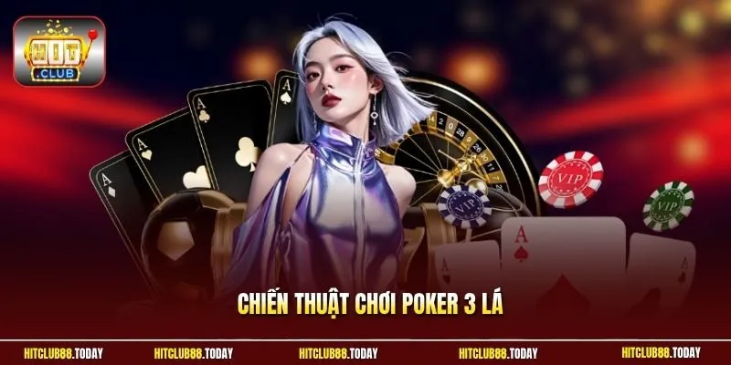 Chiến thuật chơi poker 3 lá