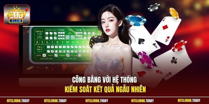 Sicbo HitClub - 3 Xúc Xắc Hấp Dẫn Chơi Nhận Thưởng x180 Lần 3 Sunwin Công bằng với hệ thống kiểm soát kết quả ngẫu nhiên