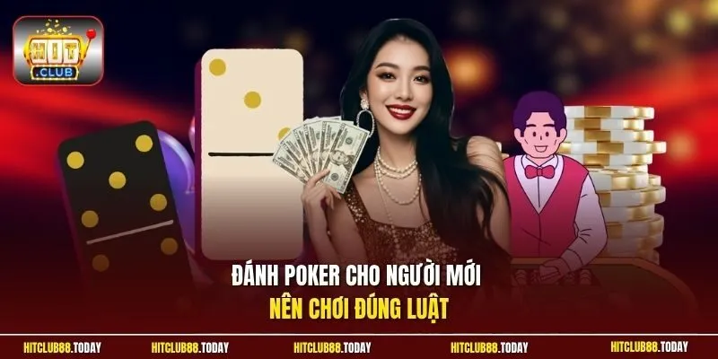 Cách Chơi Poker Online Năm 2026 Chuẩn Xác Cho Người Mới 4 Sunwin Đánh poker cho người mới nên chơi đúng luật