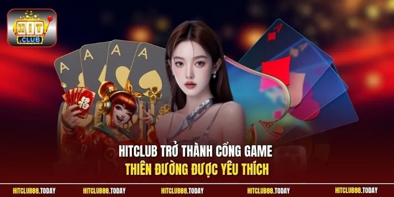 HITCLUB 🎲 Cổng Game HIT CLUB 14 Sunwin HitClub trở thành cổng game thiên đường được yêu thích