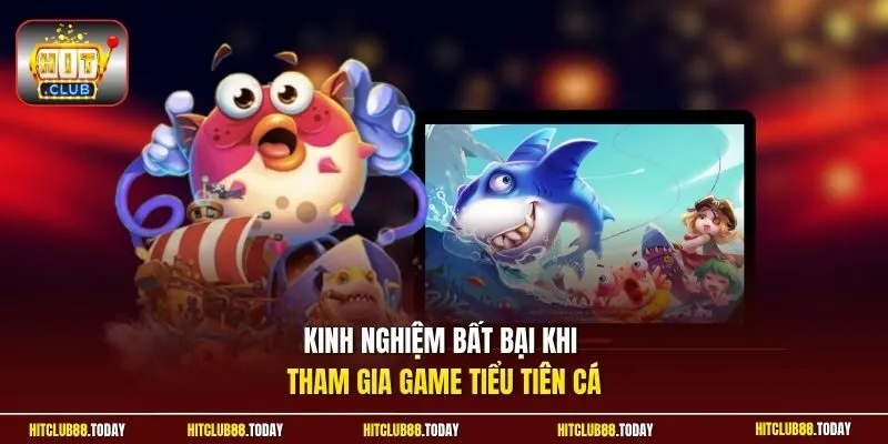 Bắn Cá Tiểu Tiên Cá | Đại Dương Kỳ Ảo, Rinh Quà Cực Đậm 3 Sunwin Kinh nghiệm bất bại khi tham gia game Tiểu Tiên Cá