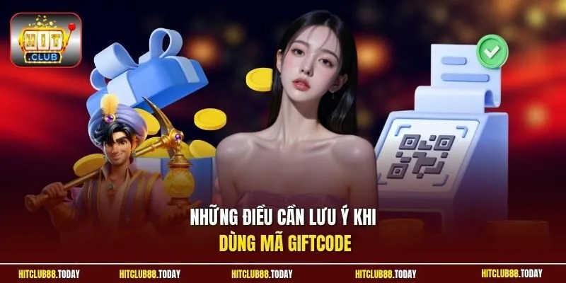 Những điều cần lưu ý khi dùng mã Giftcode