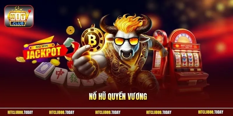 Nổ hũ Quyền Vương