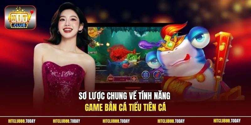Bắn Cá Tiểu Tiên Cá | Đại Dương Kỳ Ảo, Rinh Quà Cực Đậm 2 Sunwin Sơ lược chung về tính năng game bắn cá Tiểu Tiên Cá