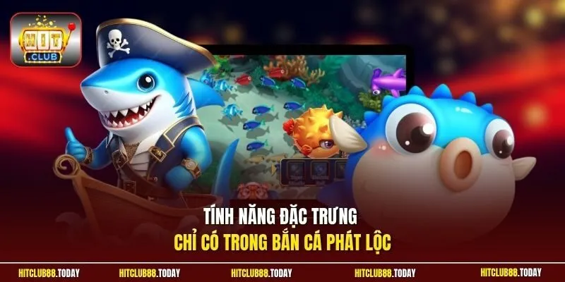 Bắn Cá Phát Lộc – Săn Thưởng Cực Đỉnh, Rinh Lộc Mỗi Ngày 3 Sunwin Tính năng đặc trưng chỉ có trong bắn cá phát lộc