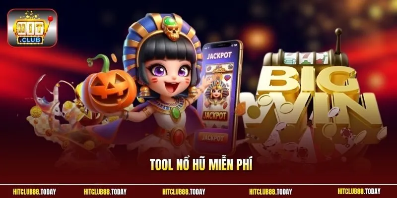 Tool nổ hũ miễn phí
