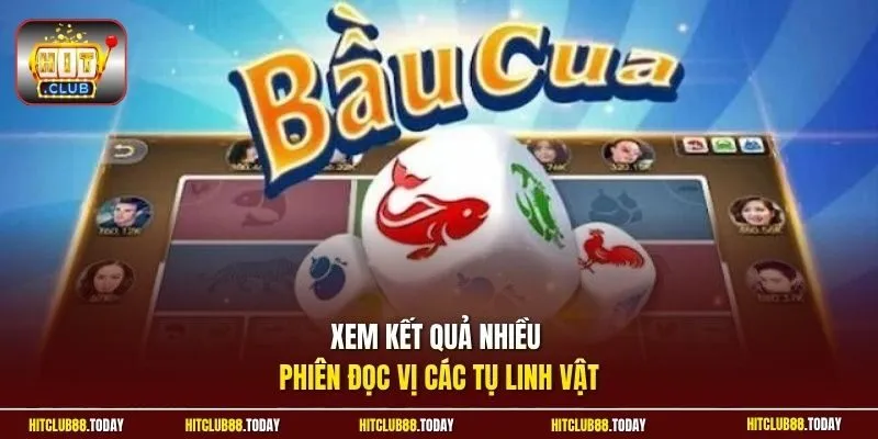 Bầu Cua HitClub Trải Nghiệm Lắc Xúc Xắc Đỉnh Cao Năm 2026 4 Sunwin Xem kết quả nhiều phiên đọc vị các tụ linh vật